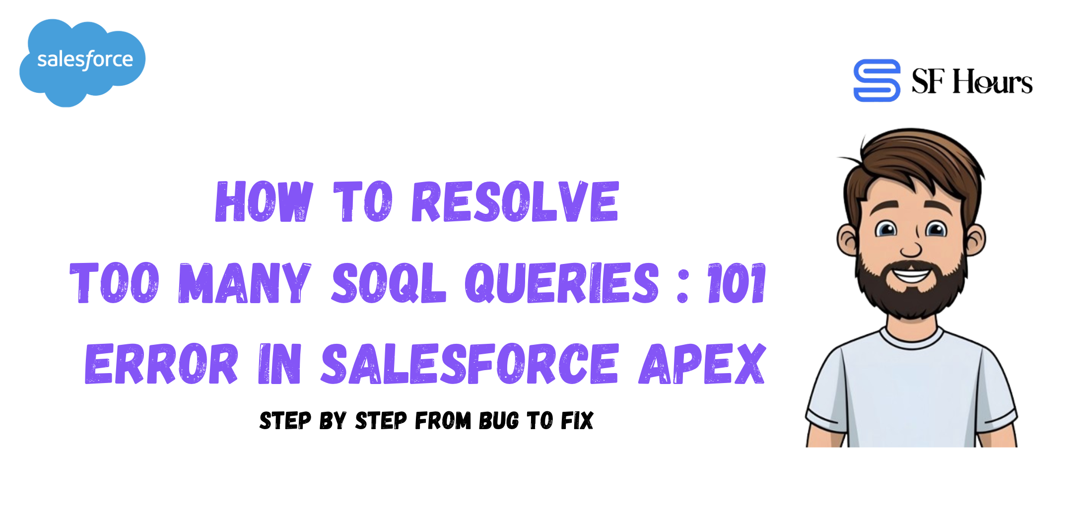 How to Resolve Too Many SOQL Queries Error in Salesforce Apex